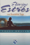 ELIMINE EL ESTRES CON KUNDALINI YOGA