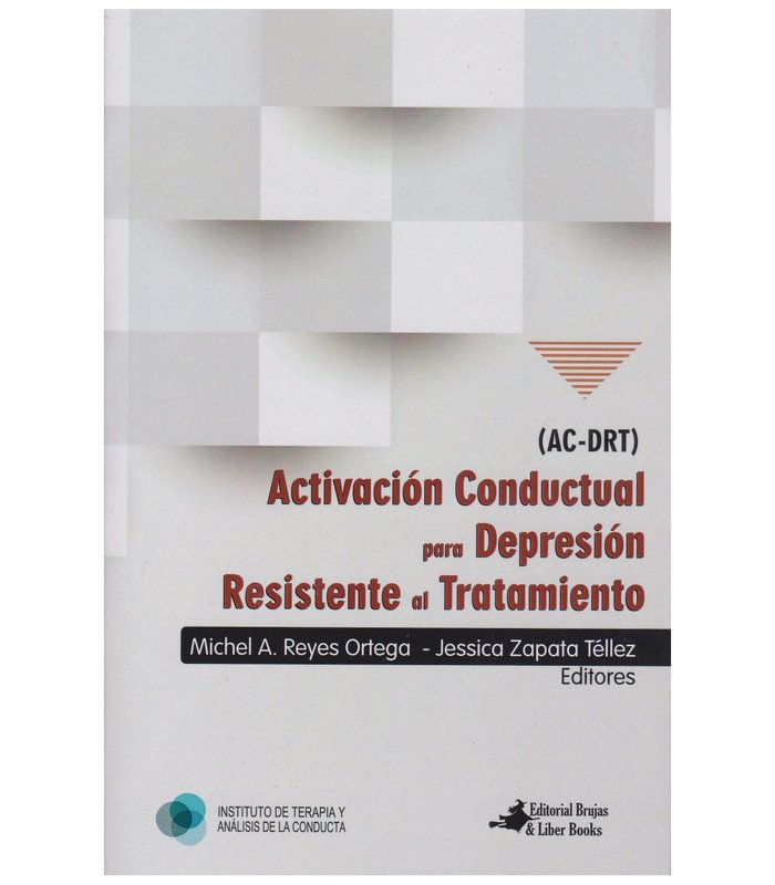 ACTIVACION CONDUCTUAL PARA DEPRESION RESISTENTE AL TRATAMIENTO (AC-DRT)