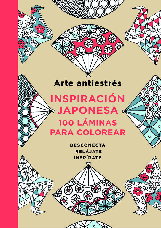 Arte antiestr�s: Inspiraci�n japonesa. 100 l�minas para colorear