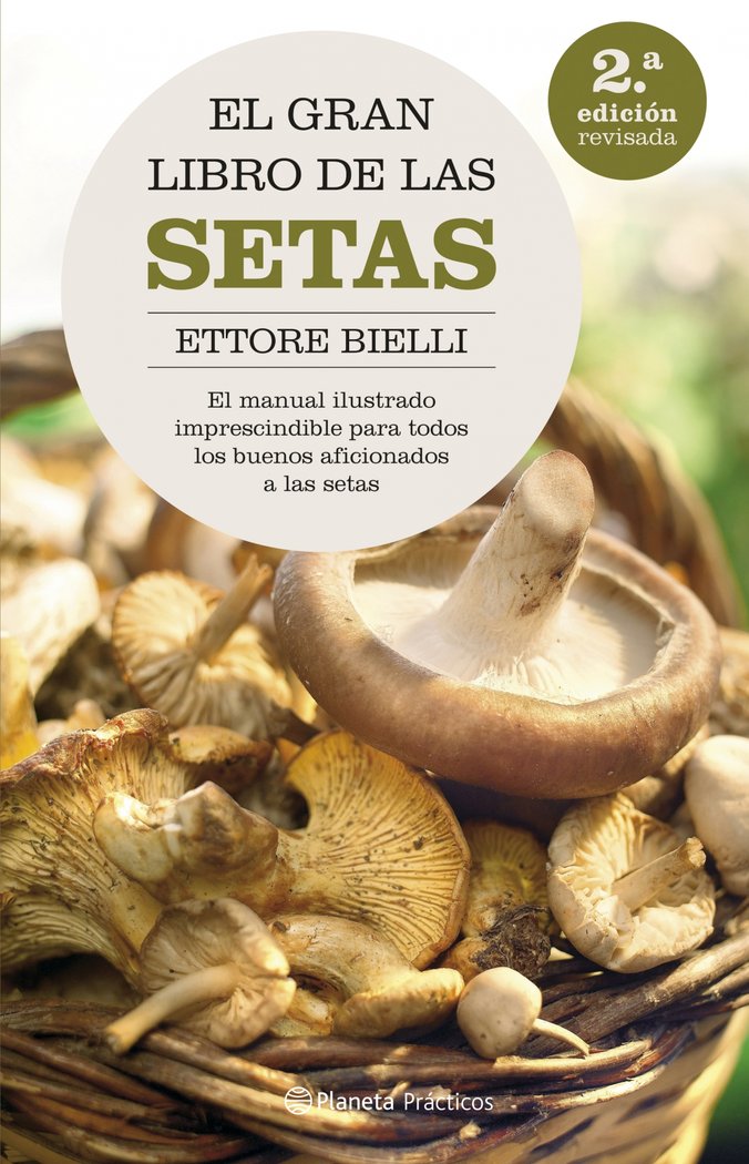 El gran libro de las setas. La gu�a m�s �til para convertirse en un experto busc