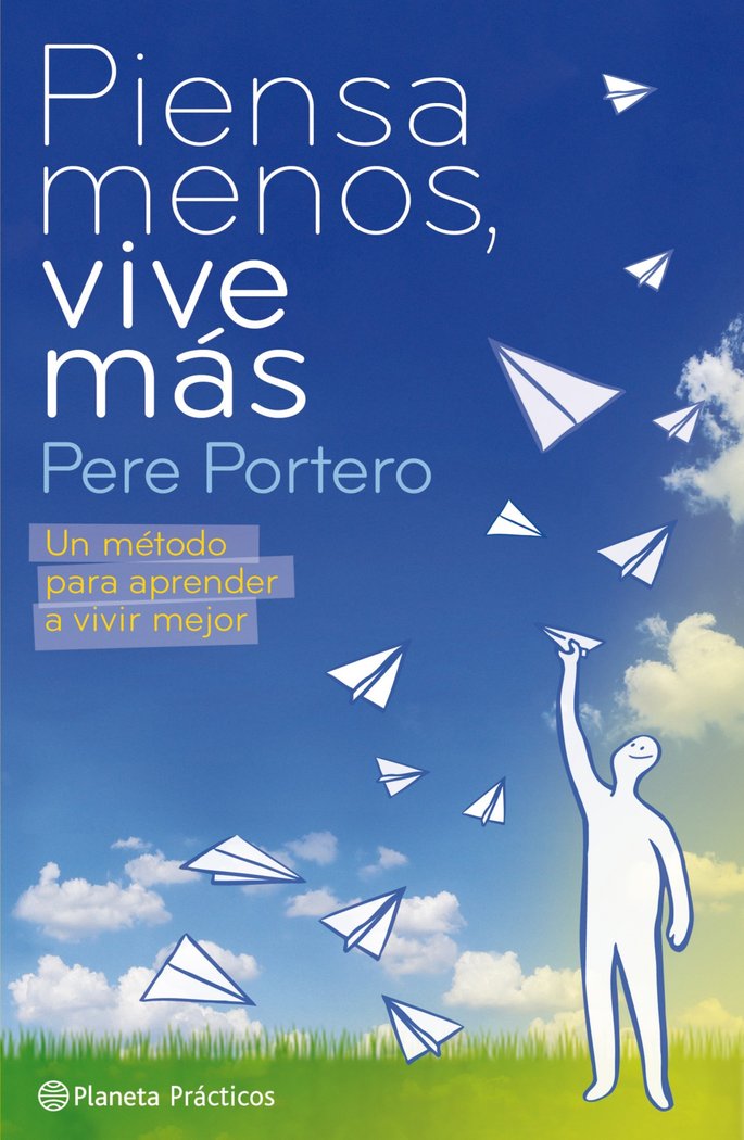 Piensa menos, vive m�s