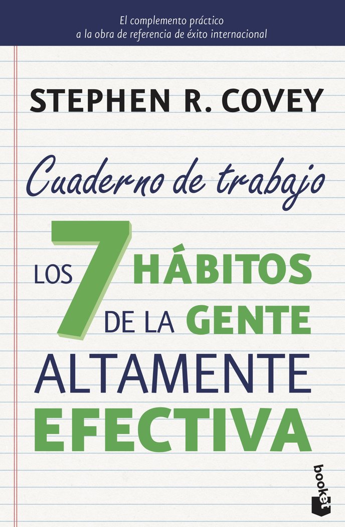 Los 7 h�bitos de la gente altamente efectiva. Cuaderno de trabajo