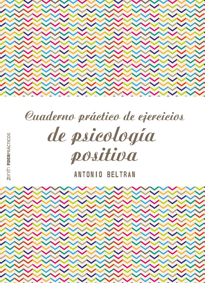 Cuaderno pr�ctico de ejercicios de psicolog�a positiva