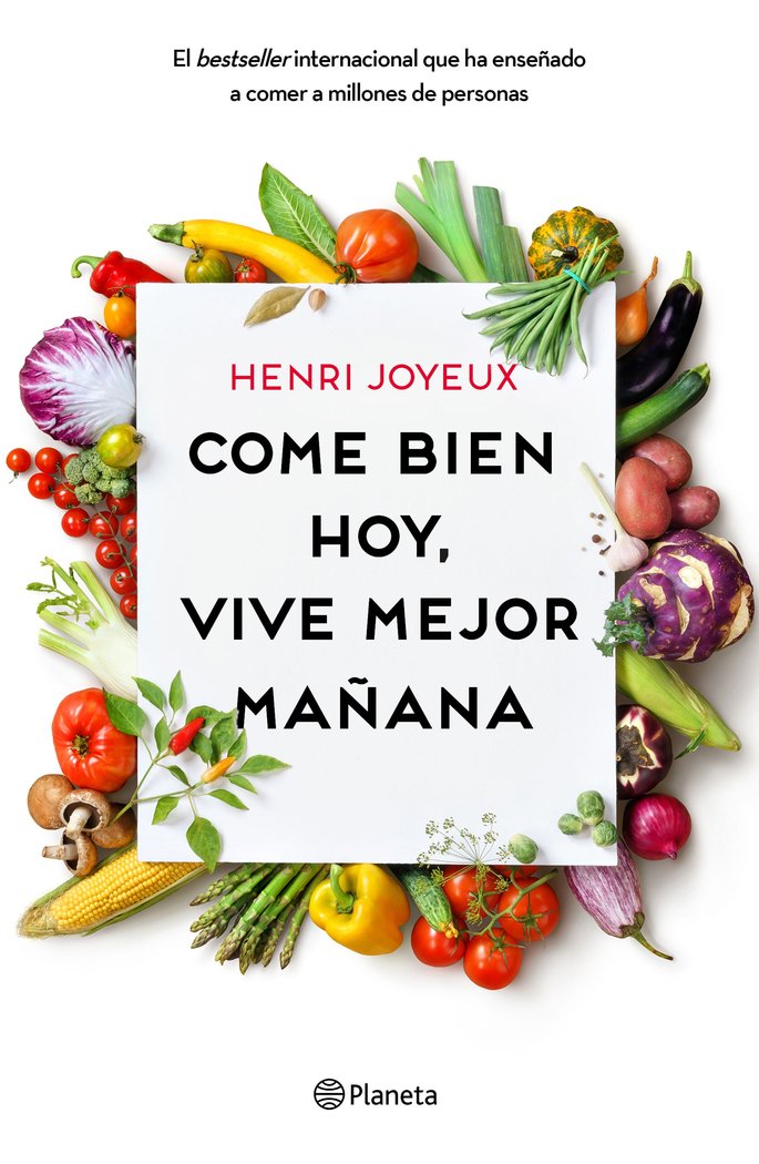 Come bien hoy, vive mejor ma�ana