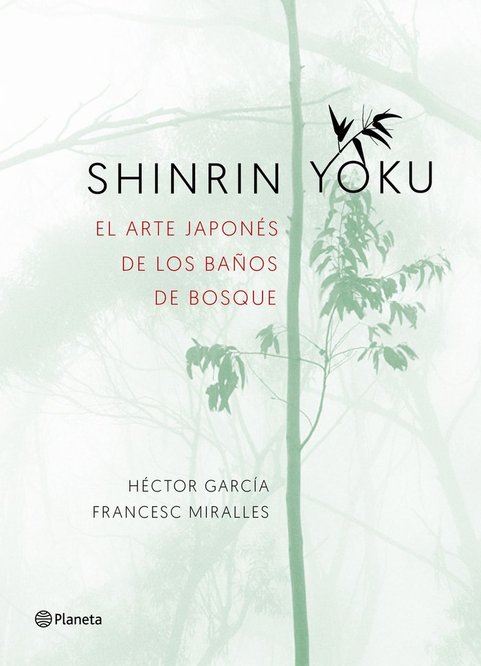Shinrin-yoku. El arte japon�s de los ba�os de bosque