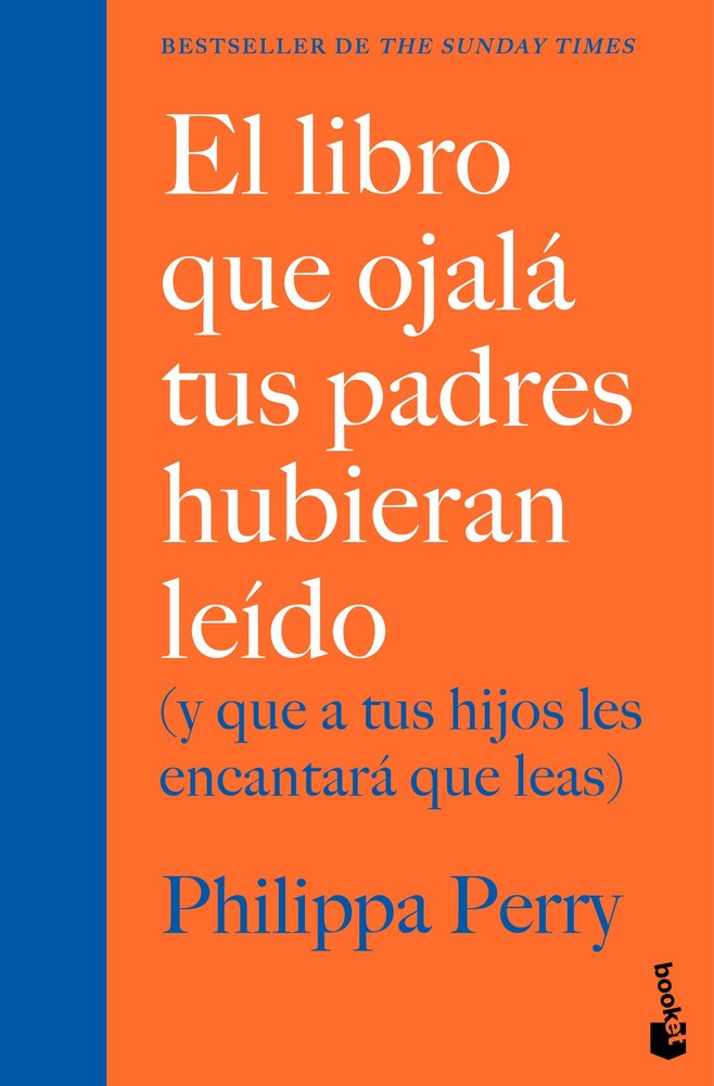 EL LIBRO QUE OJALA TUS PADRES HUBIERAN LEIDO