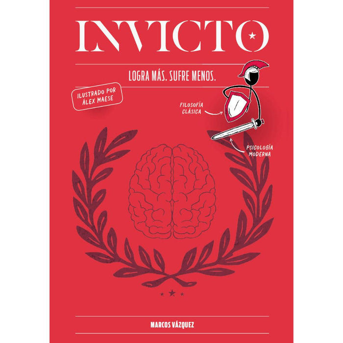 INVICTO: LOGRA MAS, SUFRE MENOS (EDICION ILUSTRADA)
