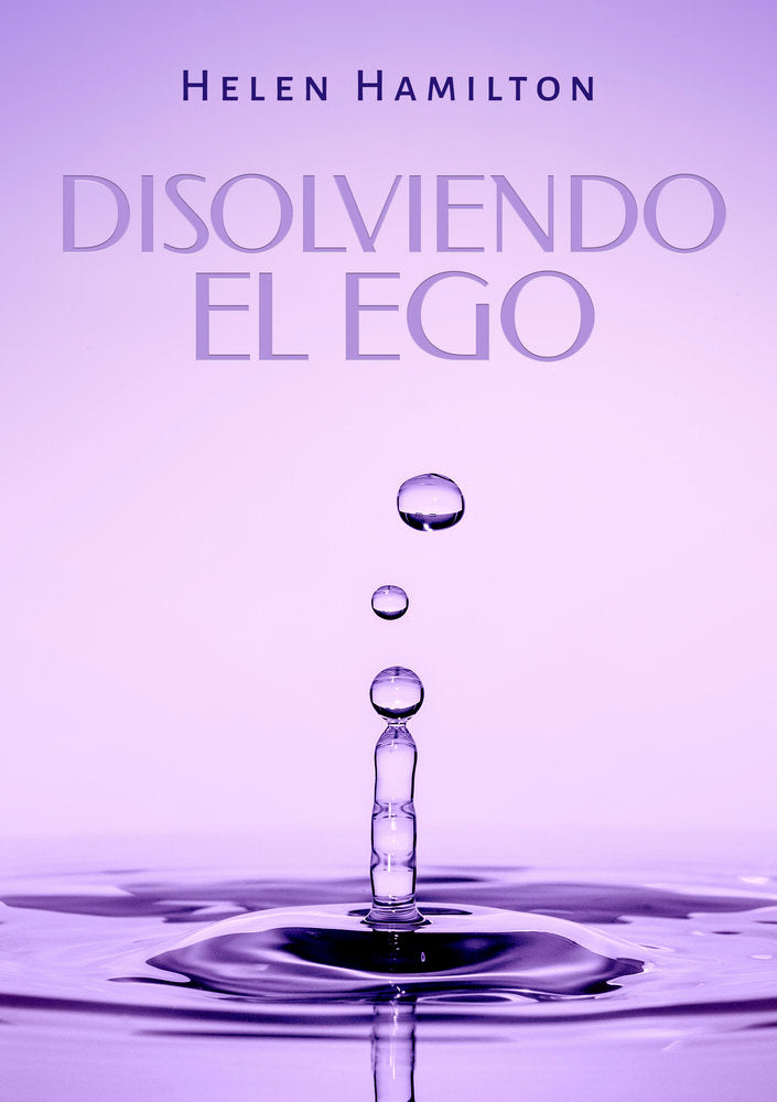 DISOLVIENDO EL EGO