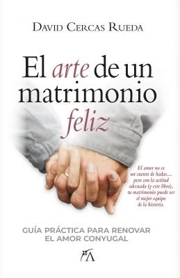 ARTE DE UN MATRIMONIO FELIZ, EL