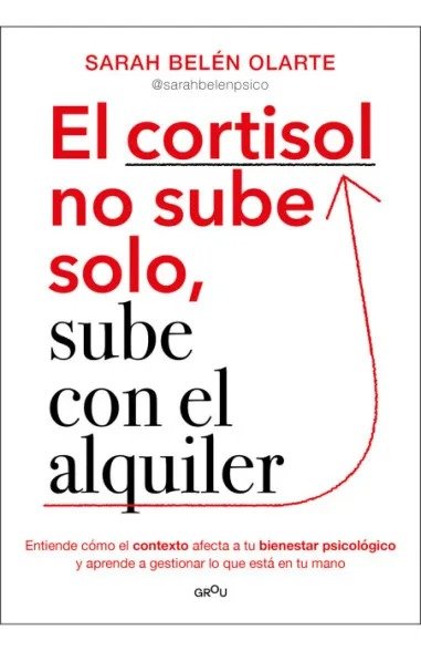 EL CORTISOL NO SUBE SOLO, SUBE CON EL ALQUILER