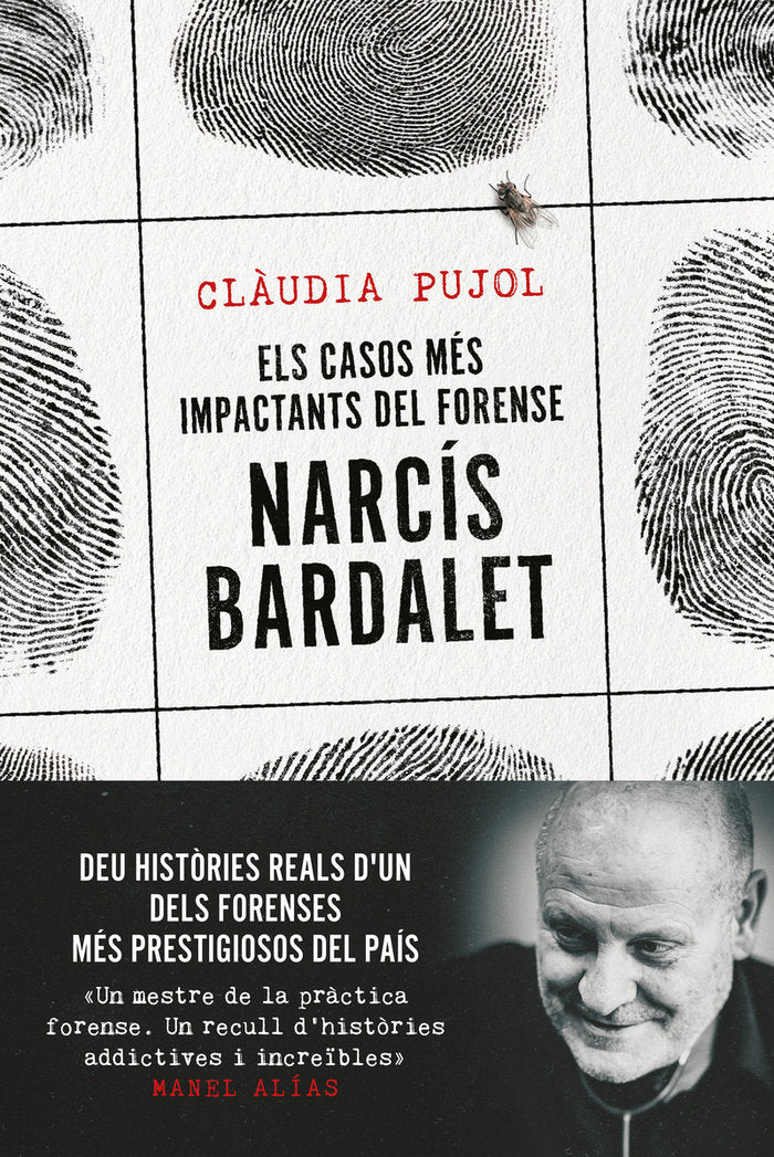 ELS MILLORS CASOS DEL FORENSE NARCIS BARDALET