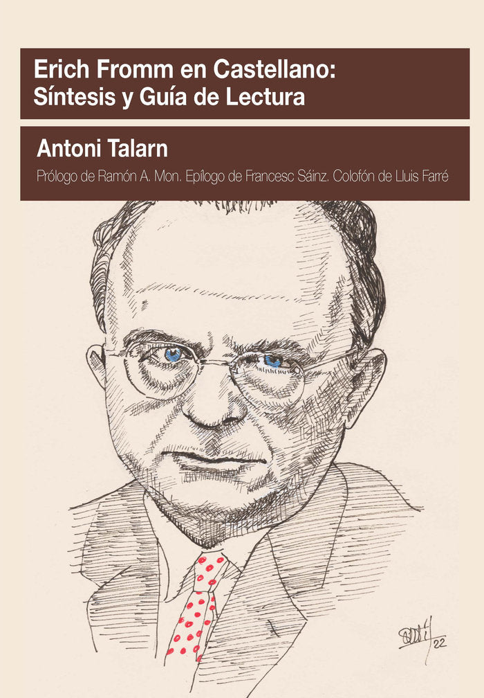 ERICH FROMM EN CASTELLANO: SINTESIS Y GUIA DE LECTURA