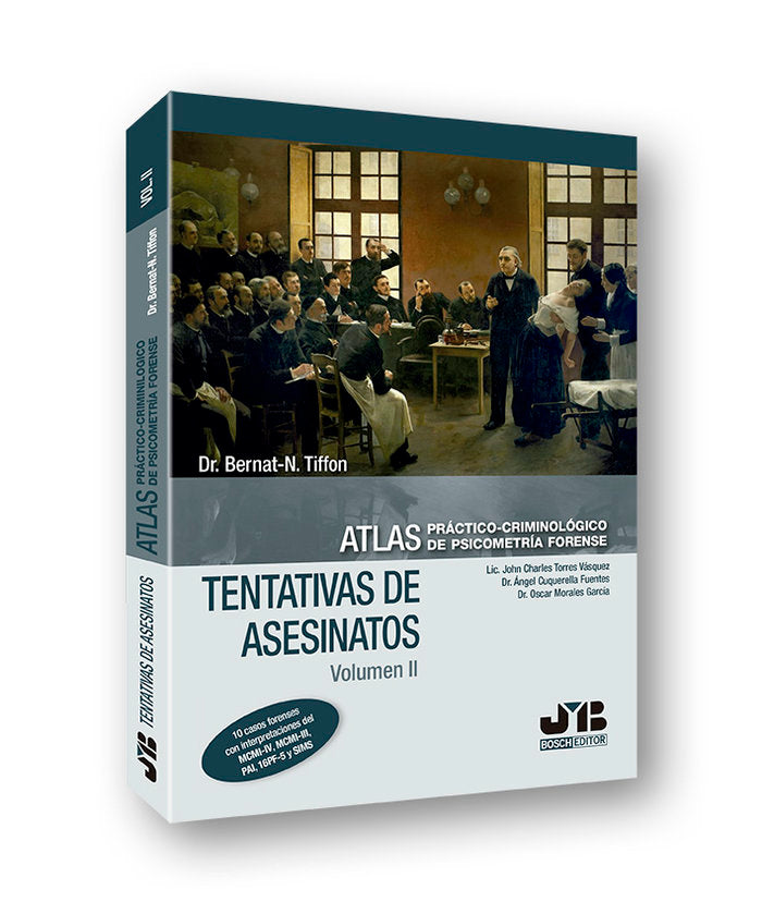 Atlas pr�ctico-criminol�gico de psicometr�a forense (Volumen II: Tentativas de Asesinatos)