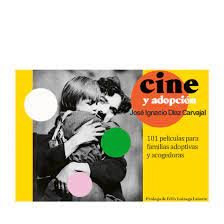 CINE Y ADOPCION 101 PELICULAS PARA FAMILIAS ADOPTIVAS Y AC