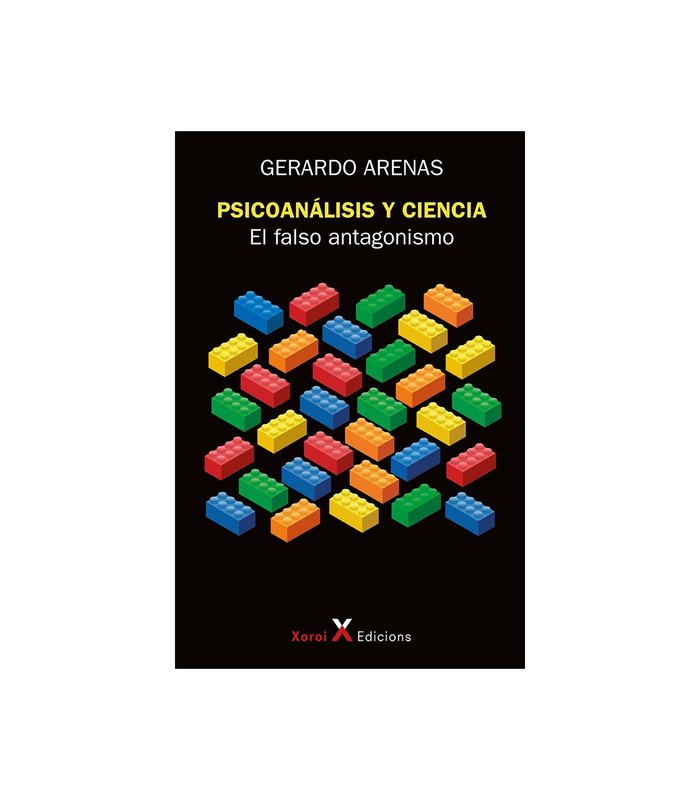 PSICOANALISIS Y CIENCIA: EL FALSO ANTAGONISMO