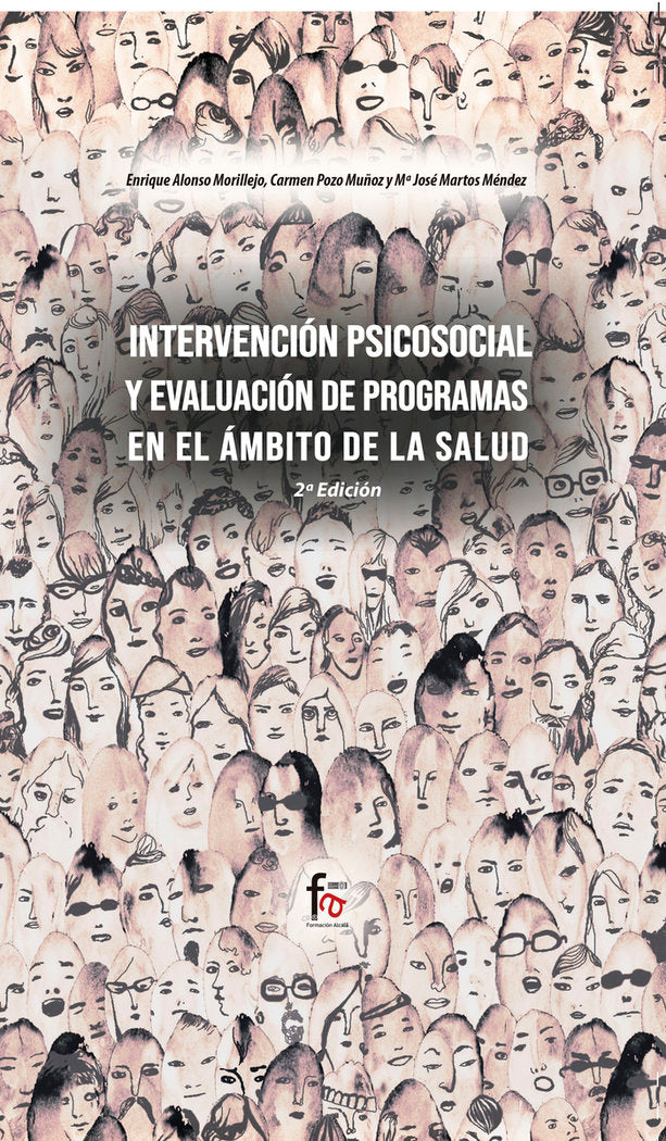 INTERVENCI�N PSICOSOCIAL Y EVALUACI�N DE PROGRAMAS EN EL AMBITO DE LA SALUD-2 ED