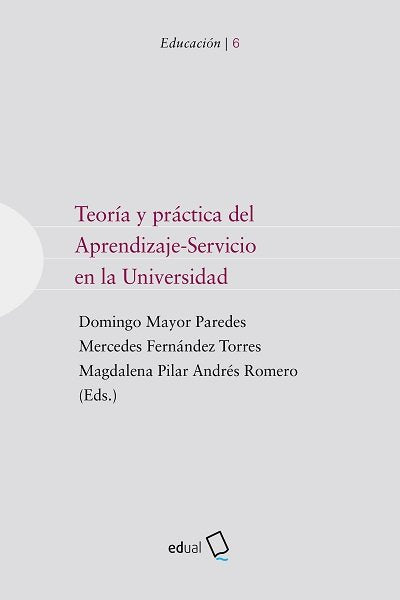 Teor�a y pr�ctica del Aprendizaje-Servicio en la Universidad