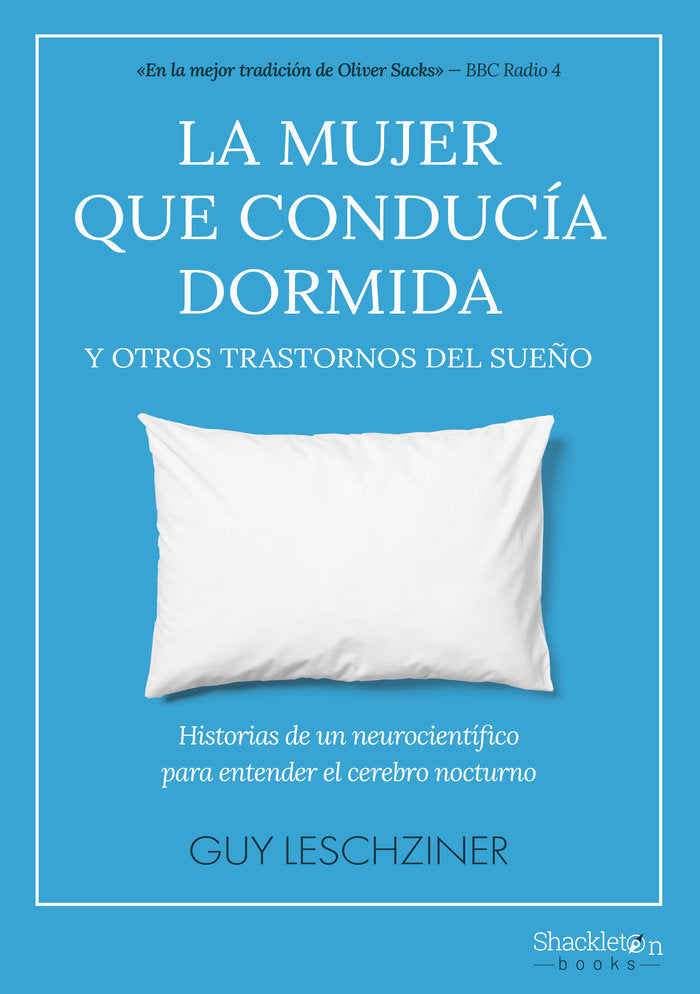 LA MUJER QUE CONDUCIA DORMIDA Y OTROS TRASTORNOS DEL SUE�O