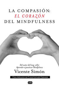 La compasi�n: el coraz�n del Mindfulness