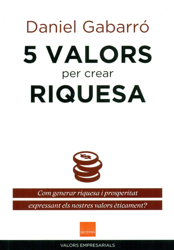 5 Valors per crear riquesa
