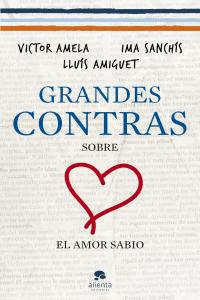 Grandes contras sobre... ...el amor sabio