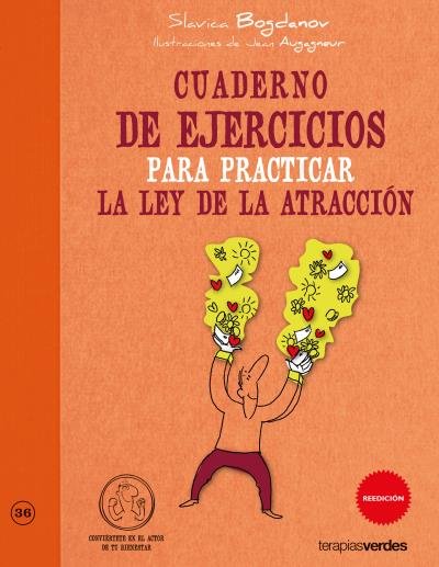 Cuaderno de ejercicios para practicar la ley de la atracci�n