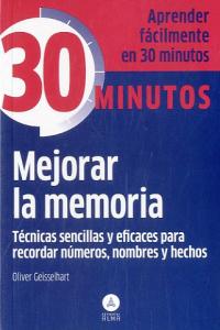 Mejorar la memoria, t�cnicas sencillas y eficaces para recordar