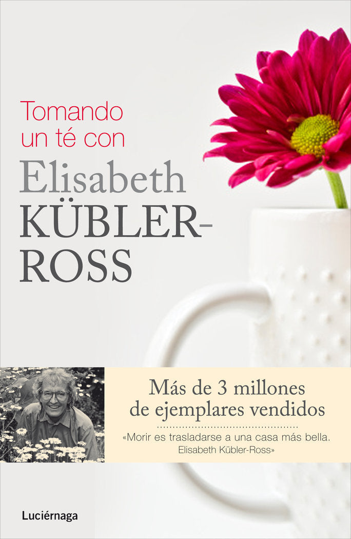 Tomando un t� con Elisabeth K�bler-Ross