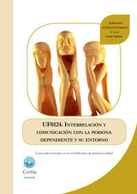 UF0124 Interrelaci�n y comunicaci�n con la persona dependiente y su entorno