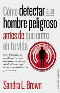 C�mo detectar a un hombre peligroso antes de que entre en tu vida