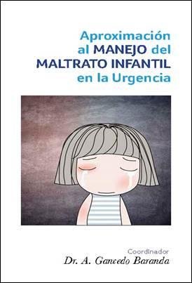 Aproximaci�n al manejo del maltrato infantil en la Urgencia