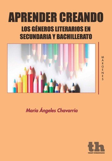 Aprender Creando los G�neros Literarios en Secundaria y Bachillerato