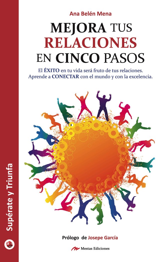 Mejora tus relaciones en 5 pasos