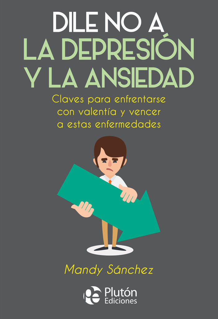DILE NO A LA DEPRESION Y A LA ANSIEDAD