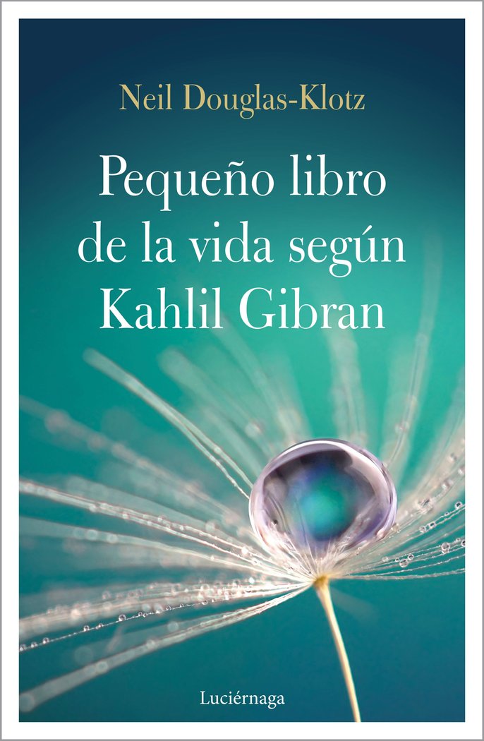 El peque�o libro de la vida seg�n Kahlil Gibran