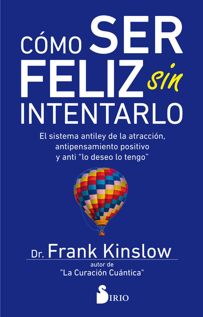 C�mo ser feliz sin intentarlo