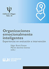 Organizaciones emocionalmente inteligentes. Experiencias en evaluaci�n e intervenci�n.