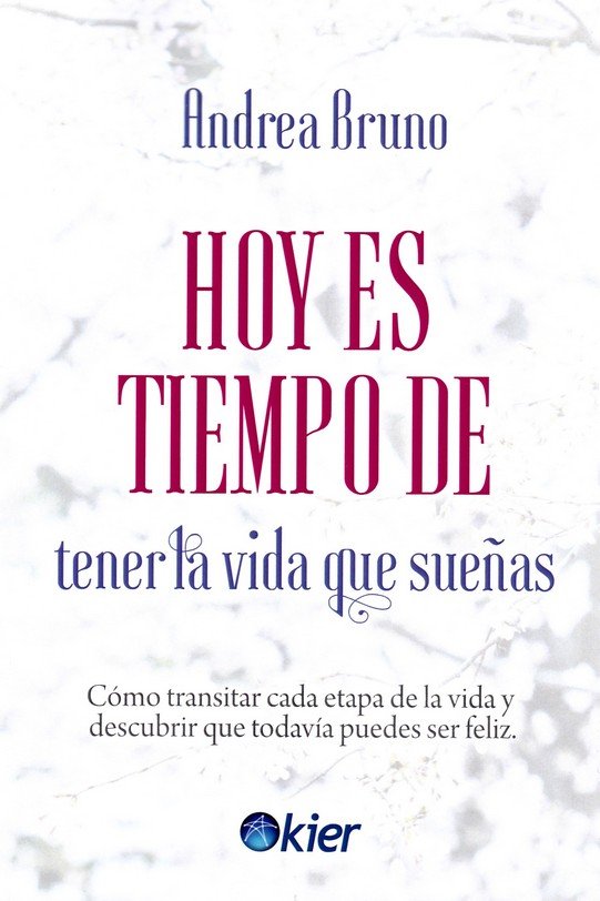 Hoy es tiempo de tener la vida que sue�as