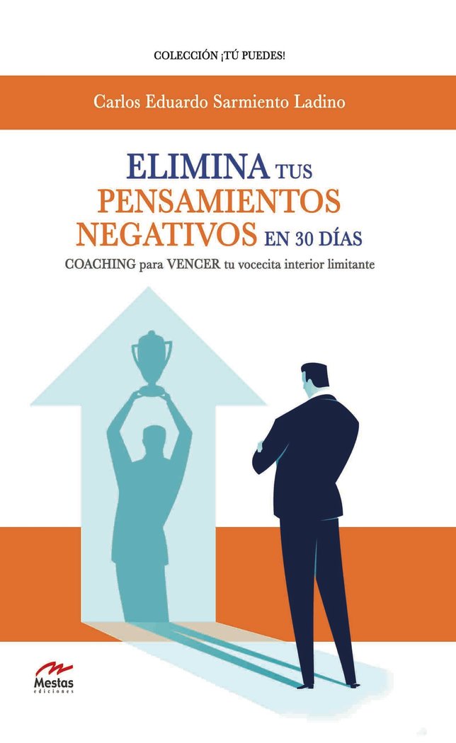 Elimina tus pensamientos negativos en 30 d�as