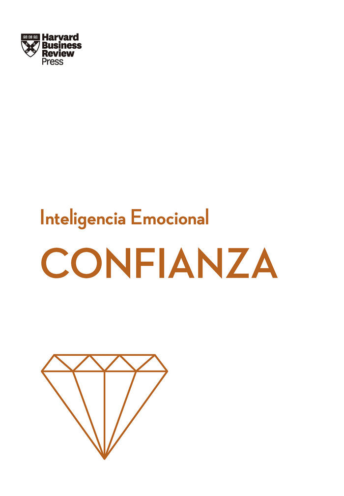 Confianza. Serie Inteligencia Emocional HBR