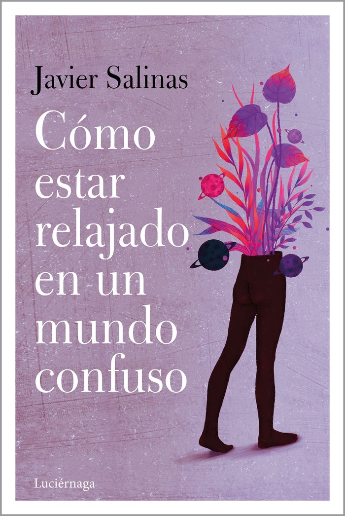 C�mo estar relajado en un mundo confuso