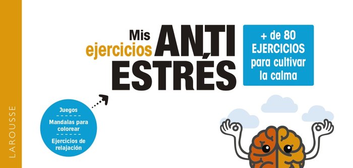 Mis ejercicios antiestr�s. + de 80 ejercicios para cultivar la calma