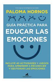 GUIA PRACTICA PARA EDUCAR LAS EMOCIONES