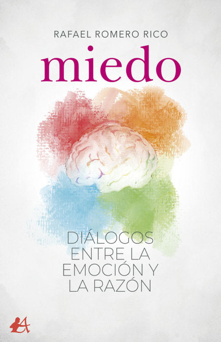 Miedo. Di�logos entre la emoci�n y la raz�n