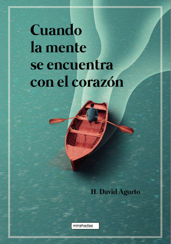 CUANDO LA MENTE SE ENCUENTRA CON EL CORAZON