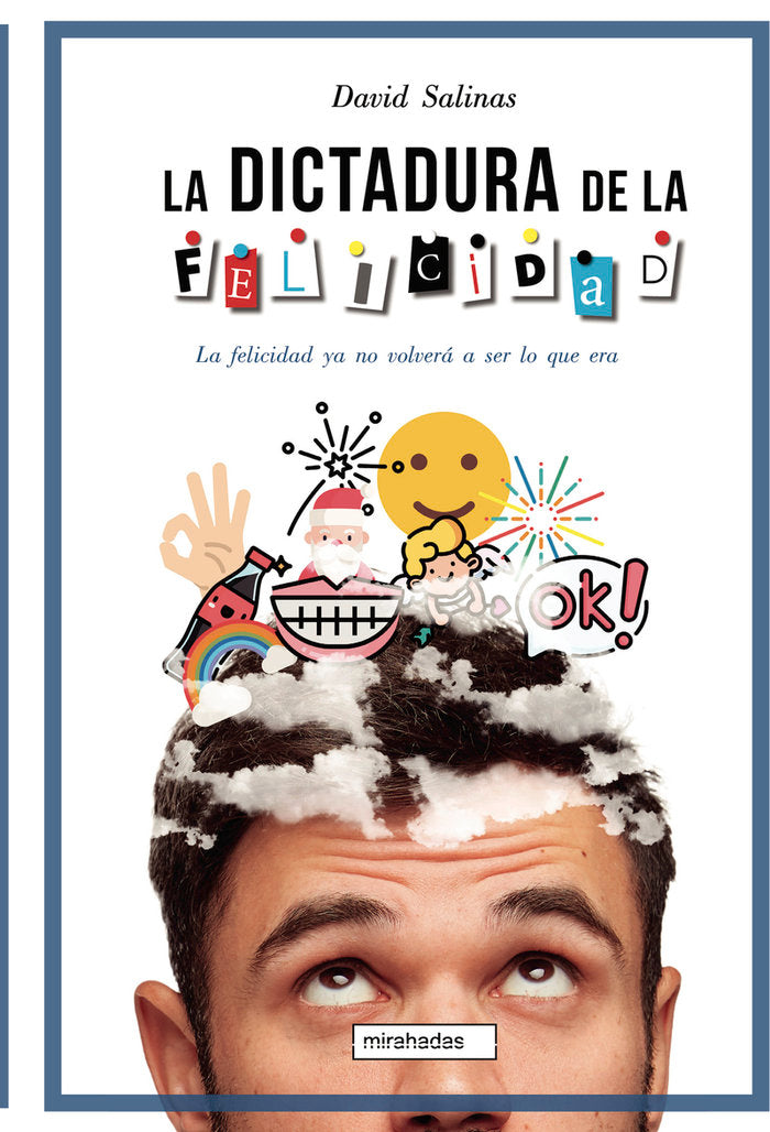 LA DICTADURA DE LA FELICIDAD