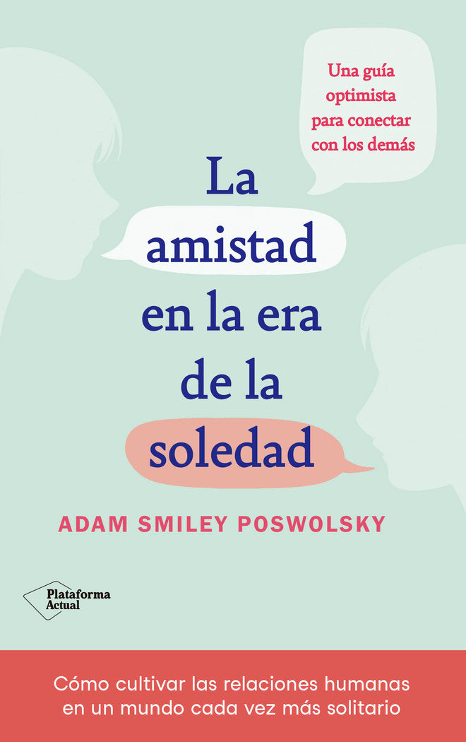 LA AMISTAD EN LA ERA DE LA SOLEDAD