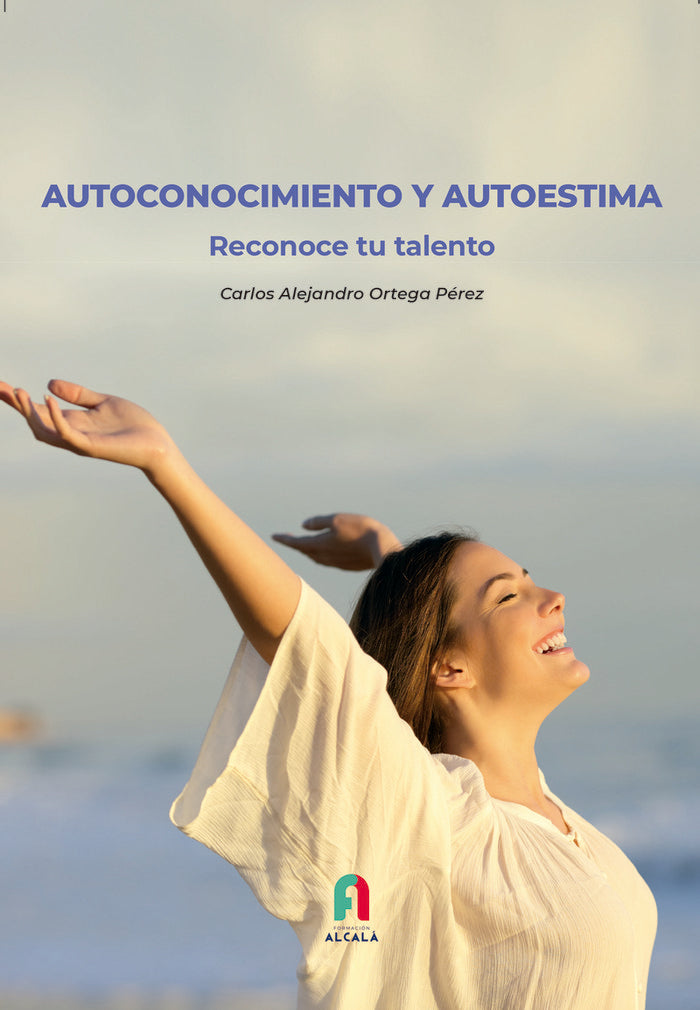 AUTOCONOCIMENTO Y AUTOESTIMA.RECONOCE TU TALENTO