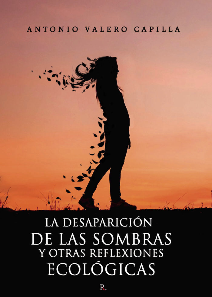 La desaparici�n de las sombras y otras reflexiones ecol�gica