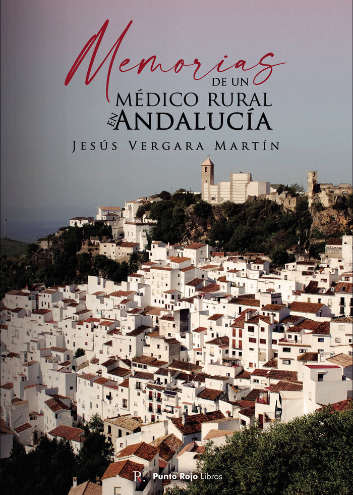 Memorias de un m�dico rural en Andaluc�a